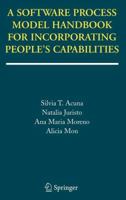 A Software Process Model Handbook for Incorporating People's Capabilities 1441937463 Book Cover