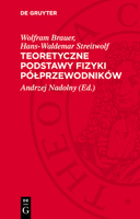 Teoretyczne Podstawy Fizyki Pólprzewodników 3112708741 Book Cover