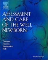 Assessment and Care of the Well Newborn 0721661424 Book Cover