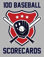 100 Baseball Scorecards : 100 Scorecards for Baseball Games 1095134051 Book Cover