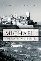 Michael: Operation Liberte' 1426915268 Book Cover