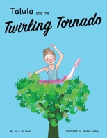 Talula and the Twirling Tornado 1665791063 Book Cover