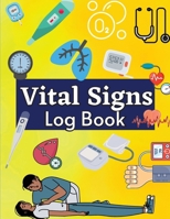 Daily Vital Signs Log Book: Health Monitoring Record Log for Blood Pressure & Oxygen Saturation Medical Log Book for Tracking Temperature, Weight, 1803852062 Book Cover
