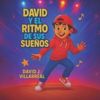 David y el ritmo de sus sueños: por David J Villarreal (DJworld) (Spanish Edition) B0FBMLN51R Book Cover