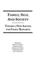Family, Self, and Society: Toward A New Agenda for Family Research 1138969613 Book Cover