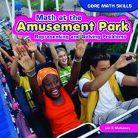 Math at the Amusement Park: Representing and Solving Problems 1448896533 Book Cover