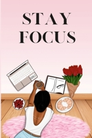 Stay Focus 1678152994 Book Cover