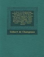 Le Droit Civil Ecclesiastique Francais Ancien Et Moderne Dans Ses Rapports Avec Le Droit Canon Et La Legislation Actuelle: Ou Recueil Complet Et Selo 1293105767 Book Cover