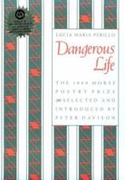 Dangerous Life (Morse Poetry Prize, 1989) 1555530591 Book Cover