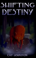 Shifting Destiny: An Aconite Hollow Novel, Book One 969989606X Book Cover