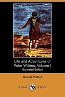 Life and Adventures of Peter Wilkins; Volume I 9356781834 Book Cover
