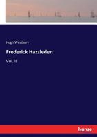 Frederick Hazzleden: Vol. II 3337066119 Book Cover