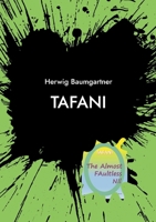 Tafani: The almost faultless nil 3758375533 Book Cover