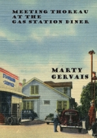 Meeting Thoreau at the Gas Station Diner 1988214483 Book Cover