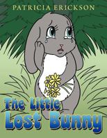 The Little Lost Bunny 1467061743 Book Cover