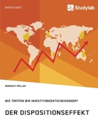 Der Dispositionseffekt. Wie treffen wir Investitionsentscheidungen? 3960955693 Book Cover