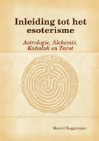 Inleiding tot het esoterisme: astrologie, alchemie, kabalah en tarot 9090240969 Book Cover