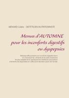 Menus d'automne pour les inconforts digestifs ou dyspepsies (Savoir quoi manger, tout simplement...) 2322146528 Book Cover
