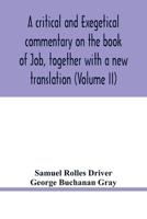 A Critical And Exegetical Commentary On The Book Of Job: Together With A New Translation; Volume 2 9354016715 Book Cover