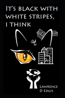 It's black with white stripes, i think 9730244413 Book Cover