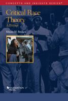 Critical Race Theory: A Primer 1683284437 Book Cover