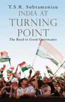 India At Turning Point: The Road to Good Governance 8129130874 Book Cover