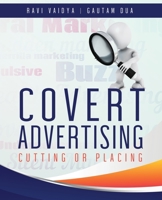 Covert Advertising: Cutting or Placing 9357414789 Book Cover