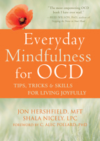 Everyday Mindfulness for OCD: Tips, Tricks, and Skills for Living Joyfully 1626258929 Book Cover