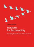 Networks for Sustainability: Harnessing People Power to Deliver Your Goals 1909293873 Book Cover