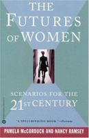 The Futures of Women: Scenarios for the 21st Century 0446673374 Book Cover