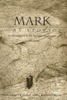 Mark As Story: An Introduction to the Narrative of a Gospel 0800616146 Book Cover