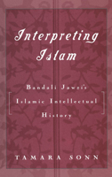 Interpreting Islam: Bandali Jawzi's Islamic Intellectual History 0195100514 Book Cover