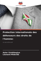 Protection internationale des défenseurs des droits de l'homme (French Edition) 620907863X Book Cover