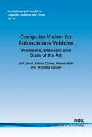 Computer Vision for Autonomous Vehicles : Problems, Datasets and State of the Art 1680836889 Book Cover