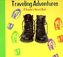 Traveling Adventures: A Traveler's Record Book 1579771033 Book Cover