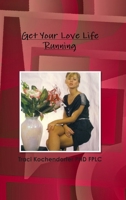 Get Your Love Life Running 1300760818 Book Cover