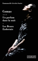 Comas: Suivi de Un parfum dans la nuit et Les Beaux Endormis et Les Beaux Endormis (L'Écarlate) 291014299X Book Cover