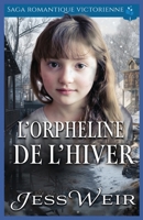 L’Orpheline de L’hiver: Saga Romantique Victorienne (Roman d'amour historique victorien) B0G2Q1SRJR Book Cover