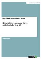 Kriminalit�tsvermeidung durch st�dtebauliche Eingriffe 3668152128 Book Cover