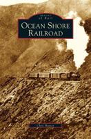 Ocean Shore Railroad (Images of Rail) 0738529389 Book Cover