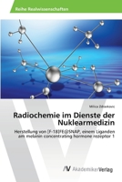 Radiochemie Im Dienste der Nuklearmedizin 3639644514 Book Cover