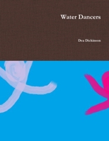 Water Dancers 1300760281 Book Cover