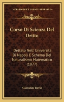 Corso Di Scienza Del Dritto: Dettato Nell'università Di Napoli ...... 1160841535 Book Cover