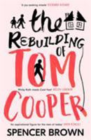 The Rebuilding of Tom Cooper 1916152619 Book Cover