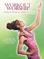 Workout & Worship: 8 Steps to Physical & Spiritual Health 144016617X Book Cover