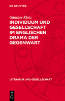 Individuum Und Gesellschaft Im Englischen Drama Der Gegenwart: Arnold Wesker Und Harold Pinter 3112721020 Book Cover