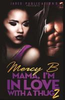 Mama, I'm In Love With A Thug 2 1515186563 Book Cover