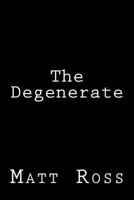 The Degenerate 0992100208 Book Cover