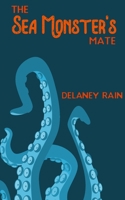 The Sea Monster's Mate 170691654X Book Cover
