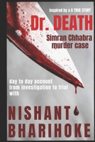 Dr. Death: Simran Chhabra Murder Case-A day to day account from investigation to trial B0DY16MX8C Book Cover